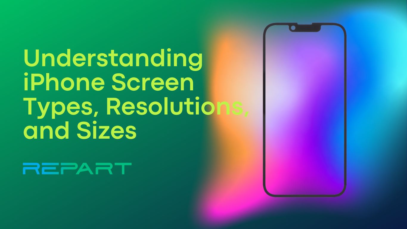 Understanding iPhone Screen Types, Resolutions, and Sizes: A Complete Guide