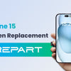 iphone 15 screen replacement